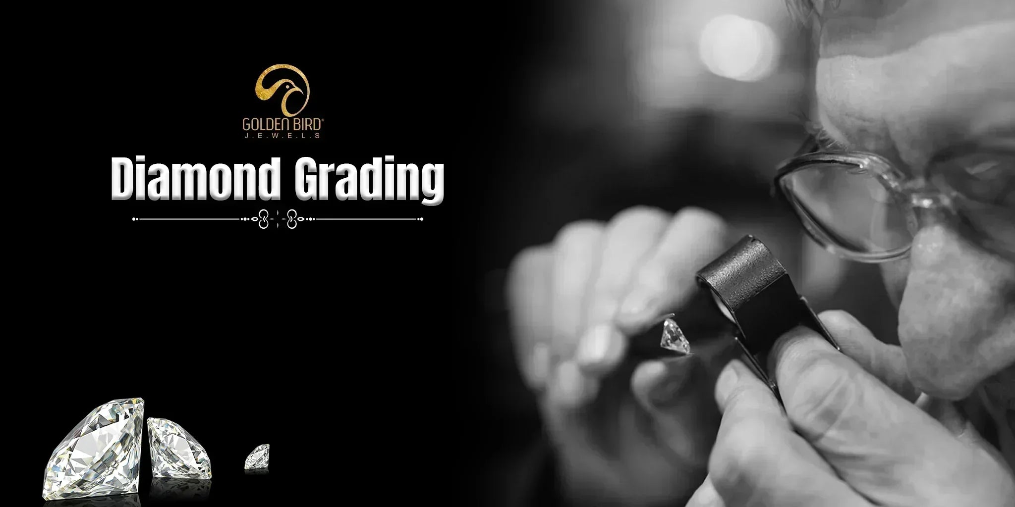 Diamond Grading | Decoding the Mystery Behind Each Stone – goldenbirdjewels