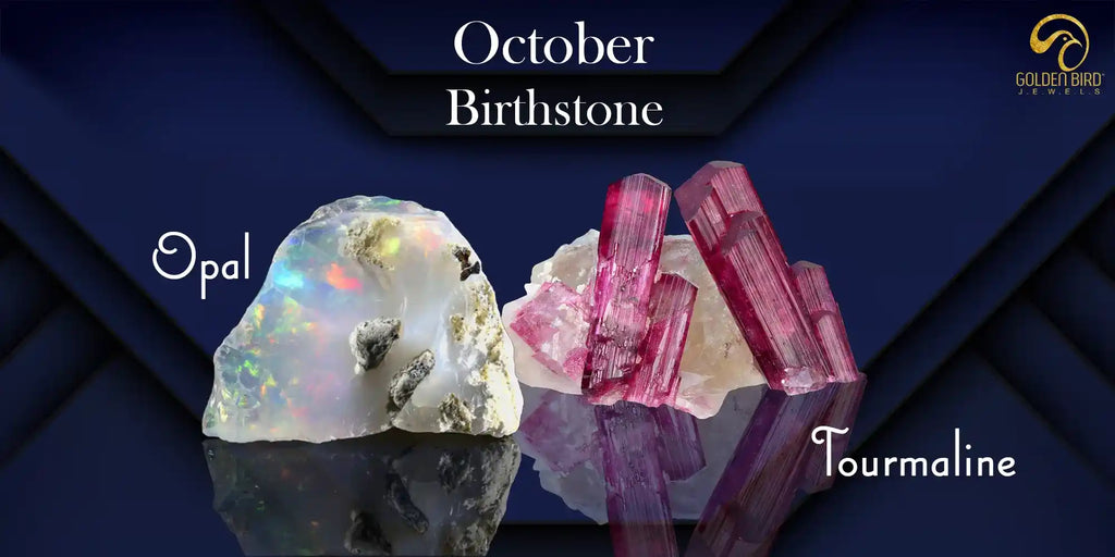 [mage showing October birthstones a colorful Opal on the left and vibrant pink Tourmaline crystals on the right with the text October Birthstone]-[golden bird jewels]