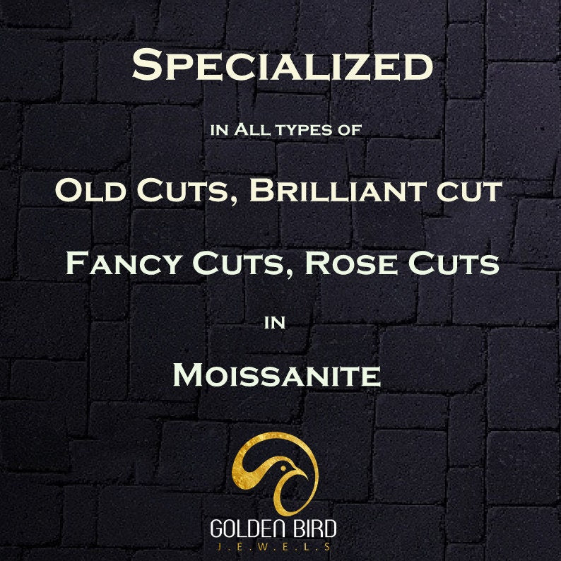 Our Speciality In Old Cuts, Brillian Cut Fancy Cuts, Rose Cuts For Moissanit